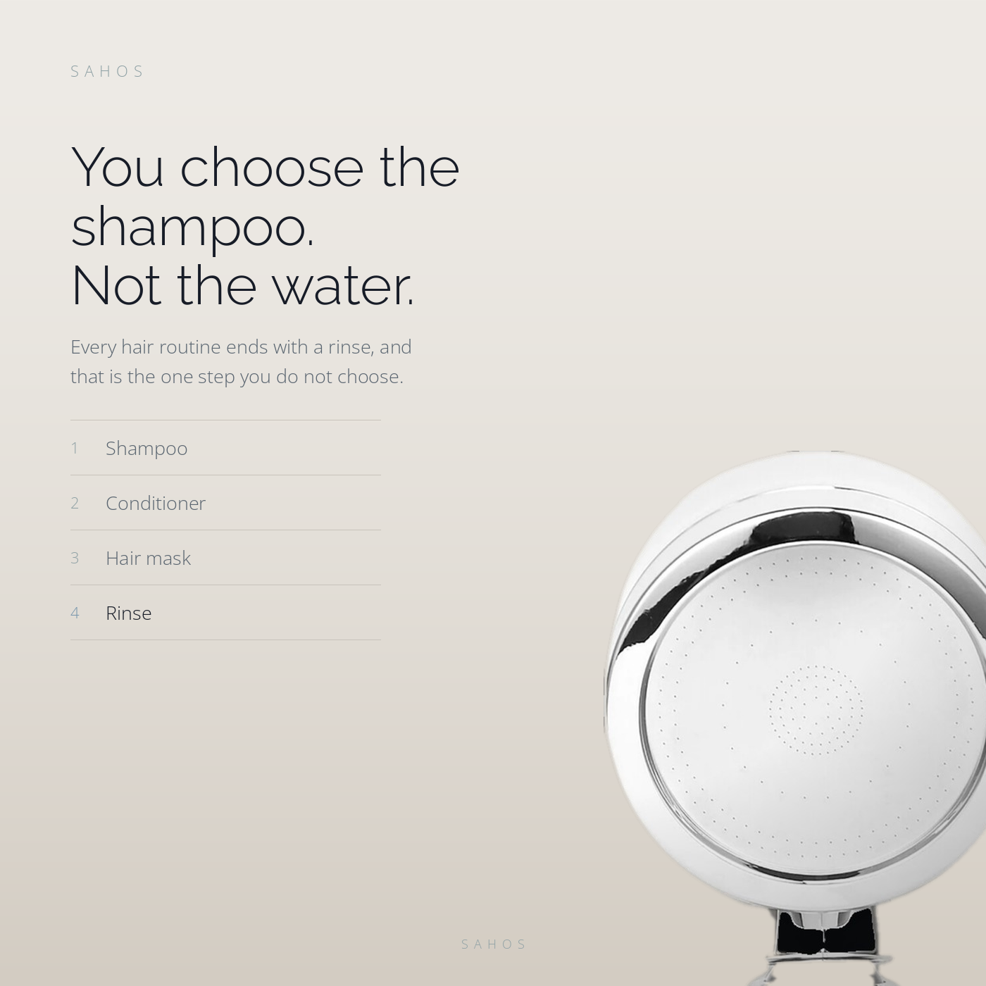 You choose the shampoo, not the water